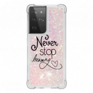 Capa Para Samsung Galaxy S21 Ultra 5G Nunca Pare De Sonhar Com Glitter