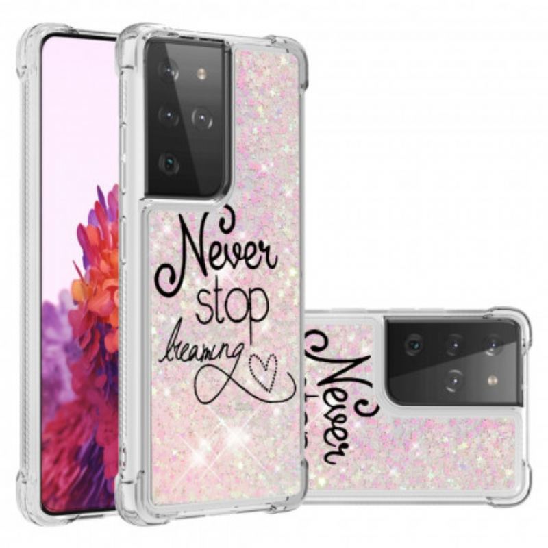 Capa Para Samsung Galaxy S21 Ultra 5G Nunca Pare De Sonhar Com Glitter