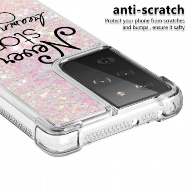 Capa Para Samsung Galaxy S21 Ultra 5G Nunca Pare De Sonhar Com Glitter