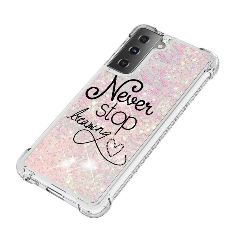 Capa Para Samsung Galaxy S21 5G Nunca Pare De Sonhar Com Glitter